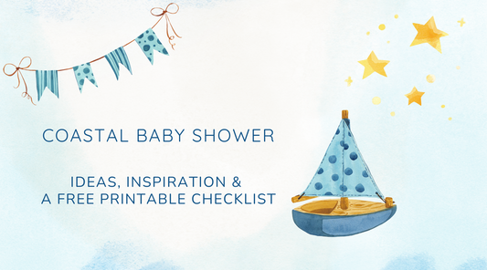 Planning a Coastal Baby Shower: Theme Ideas, Decor, Menus & a Free Checklist