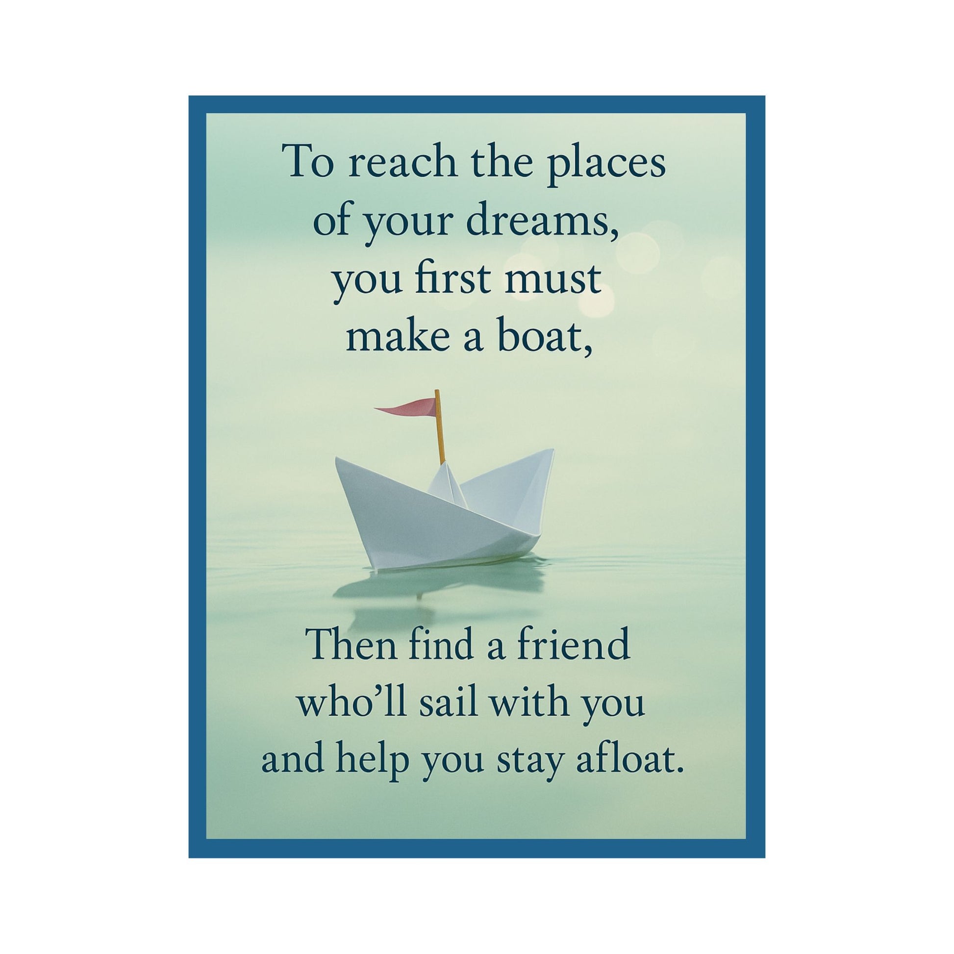 Framed coastal quote art with soft watercolor style: “Find a friend who’ll sail with you and help you stay afloat.” Digital download for beach or nursery decor.